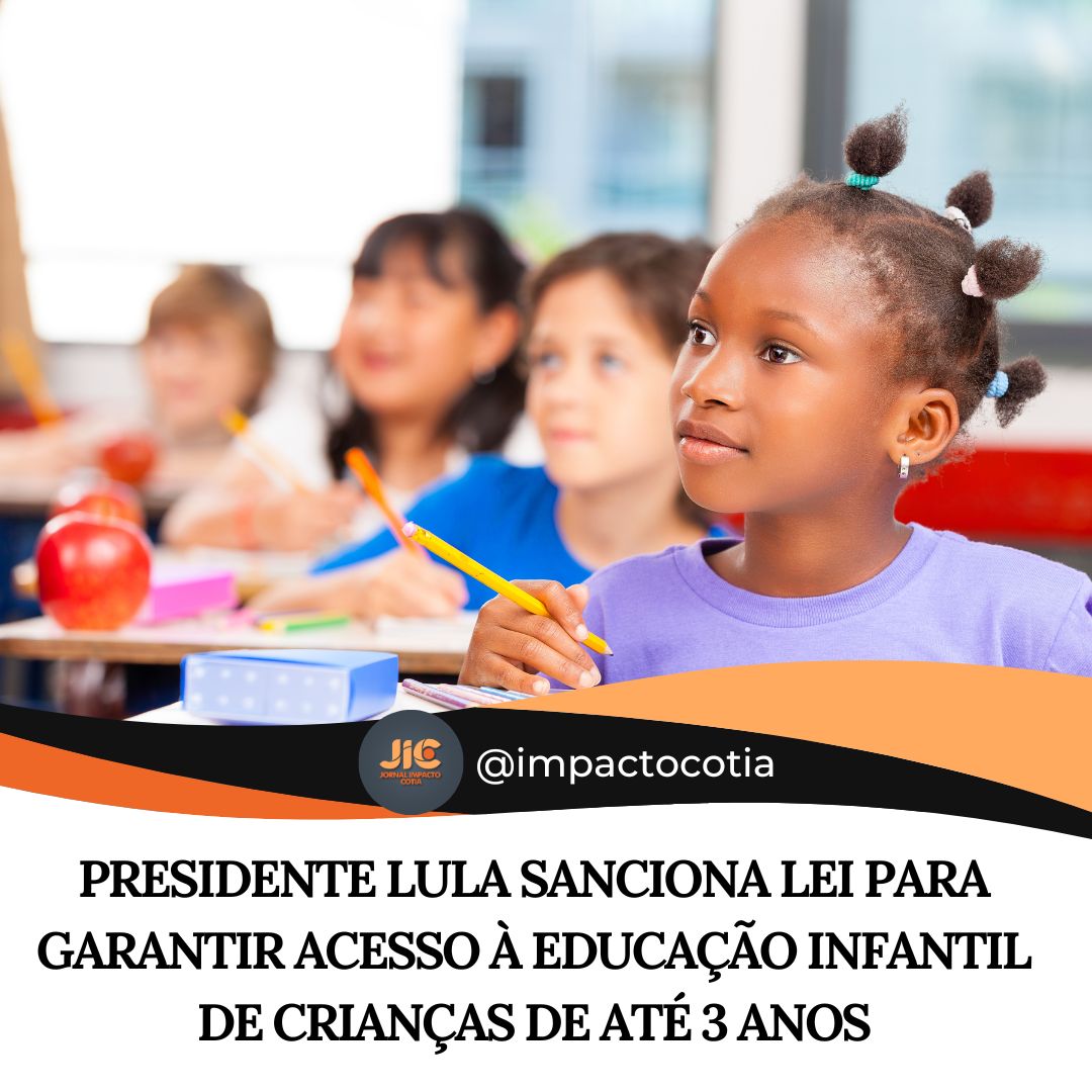 Presidente Lula sanciona lei para garantir acesso à educação infantil de crianças de até 3 anos